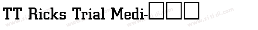 TT Ricks Trial Medi字体转换